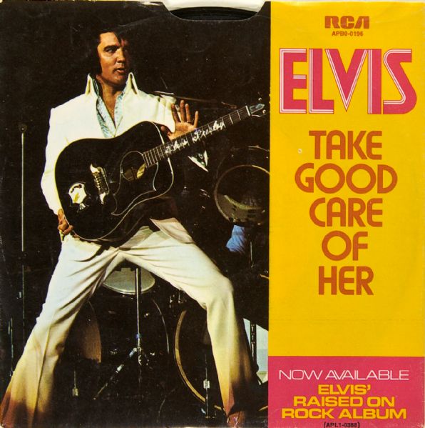 Elvis Presley "Ive Got A Thing About You Baby"/"Take Good Care Of Her" 45 